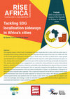 Research paper thumbnail of Tackling SDG localisation sideways in Africa's cities