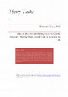 Research paper thumbnail of Theory Talk# 31: Bruce Bueno de Mesquita on Game Theory, Predictions and Fear of Logics in IR