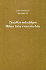 Research paper thumbnail of Zamyšlení nad jubileem Milany Ličky v kontextu doby. – Reflection on the Celebration of Milan Lička in the Context of Time. Praha 2020.