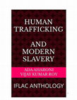 Research paper thumbnail of Human Trafficking and Modern Slavery: IFLAC Anthology 2021