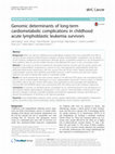 Research paper thumbnail of Genomic determinants of long-term cardiometabolic complications in childhood acute lymphoblastic leukemia survivors