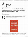 Research paper thumbnail of Review of Talia Lavin. Culture Warlords My Journey into the Dark Web of White Supremacy (New York Hatchette Books, 2020) in Logos: A Journal of Modern Society and Culture, Vol. 20, No.1 (2021)