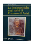 Research paper thumbnail of Le fonti patristiche negli scritti di Francesco di Assisi, prefazione di G. Miccoli, Ediz. Porziuncola, Assisi, 1999 