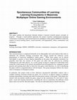 Research paper thumbnail of Spontaneous Communities of Learning: A Social Analysis of Learning Ecosystems in Massively Multiplayer Online Gaming (MMOG) Environments