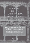 Research paper thumbnail of ARQUEOLOGÍA EN GUADALAJARA. TRABAJOS INÉDITOS 2 (MONOGRÁFICO BAAMGU_11_2020) COORD.: M. A. CUADRADO PRIETO