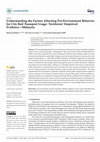 Research paper thumbnail of Understanding the Factors Affecting Pro-Environment Behavior for City Rail Transport Usage: Territories’ Empirical Evidence—Malaysia