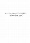 Research paper thumbnail of Archeologia średniowiecza ziem polskich na początku XXI wieku. Grodziska, cmentarzyska i monety w perspektywie nowych metod badawczych, ed. A. Janowski, Wrocław