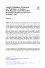 Research paper thumbnail of Legality, Legitimacy, Decisionism and Federalism: An Analysis of the Supreme Court of Canada’s Reasoning in Reference re Secession of Quebec, 1998