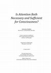 Research paper thumbnail of Is Attention Both Necessary and Sufficient for Consciousness?