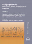 Research paper thumbnail of Bridging the Gap: Disciplines, Times, and Spaces in Dialogue. Volume 1 Sessions 1, 2, and 5 from the Conference Broadening Horizons 6 Held at the Freie Universität Berlin, 24–28 June 2019