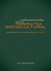 Research paper thumbnail of La comunicación desde una perspectiva sociocultural : acercamientos y provocaciones 1997-2007