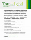 Research paper thumbnail of Representaciones de docentes universitarios sobre el uso de las tecnologías de la información y la comunicación en sus prácticas educativas