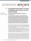 Research paper thumbnail of Tri-ponderal mass index in survivors of childhood brain tumors: A cross-sectional study