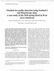 Research paper thumbnail of Flooded Rice Paddy Detection Using Sentinel-1 and PlanetScope Data: A Case Study of the 2018 Spring Flood in West Java, Indonesia