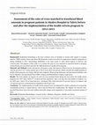 Research paper thumbnail of Assessment of the ratio of cross-matched to transfused blood amounts in pregnant patients in Alzahra Hospital in Tabriz before and after the implementation of the health reform program in 2013-2015