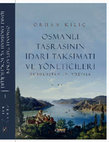 Research paper thumbnail of OSMANLI TAŞRASININ İDARİ TAKSİMATI VE YÖNETİCİLERİ, C. 1, İdeal Kültür Yayıncılık, İstanbul 2021, https://www.idealkitap.com/