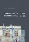 Research paper thumbnail of Stambena arhitektura Beograda 1918-1941.