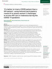 Research paper thumbnail of ‘It’s better to treat a COVID patient than a HIV patient’: using feminist participatory research to assess women’s challenges to access HIV care in Indonesia during the COVID-19 pandemic