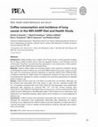 Research paper thumbnail of Coffee consumption and incidence of lung cancer in the NIH-AARP Diet and Health Study