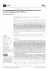 Research paper thumbnail of The Transformation of Indigenous Landscape in the First Colonized Region of the Caribbean