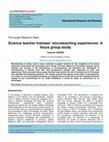 Research paper thumbnail of Science teacher trainees microteaching experiences: A focus group study