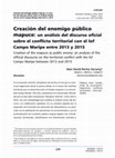 Research paper thumbnail of Creación del enemigo público mapuce: un análisis del discurso oficial sobre el conflicto territorial con el lof Campo Maripe entre 2013 y 2015 / Creation of the mapuce as public enemy: an analysis of the official discourse on the territorial conflict with the lof Campo Maripe between 2013 and 2015