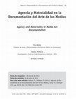 Research paper thumbnail of Agencia, materialidad y documentación del arte de los medios