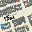 Research paper thumbnail of Maré de Dentro: Arte, Cultura e Política no Rio de Janeiro