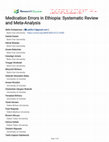 Research paper thumbnail of Medication Errors in Ethiopia: Systematic Review and Meta-Analysis