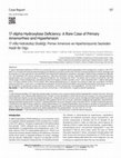 Research paper thumbnail of 17-Alpha Hydroxylase Deficiency: A Rare Case of Primary Amenorrhea and Hypertension