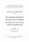 Research paper thumbnail of TRAVAUX ET MÉMOIRES | Tome XXV/1 | édité par Marie-Hélène Blanchet & Raúl Estangüi Gómez