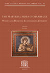 Research paper thumbnail of THE MATERIAL SIDES OF MARRIAGE Women and Domestic Economies in Antiquity