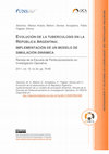 Research paper thumbnail of Evolución de la tuberculosis en la República Argentina: implementación de un modelo de simulación dinámica