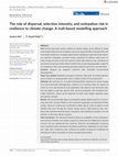 Research paper thumbnail of The role of dispersal, selection intensity, and extirpation risk in resilience to climate change: A trait-based modelling approach