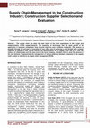 Research paper thumbnail of Supply Chain Management In the Construction Industry; Construction Supplier Selection and Evaluation