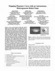 Research paper thumbnail of Mapping planetary caves with an autonomous, heterogeneous robot team