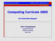 Research paper thumbnail of Computing Curricula 2005: The Overview Report