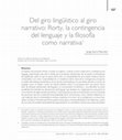 Research paper thumbnail of Del giro lingüístico al giro narrativo: Rorty, la contingencia del lenguaje y la filosofía como narrativa