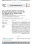 Research paper thumbnail of Royal jelly supplementation in semen extender enhances post-thaw quality and fertility of Nili-Ravi buffalo bull sperm