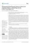 Research paper thumbnail of Reinterpreting Spatial Planning Cultures to Define Local Adaptation Cultures: A Methodology from the Central Veneto Region Case