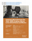 Research paper thumbnail of Collecting Mesoamerican Art, 1940-1968: Forging a Market in the United States and Mexico - Getty Research Institute