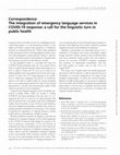 Research paper thumbnail of The integration of emergency language services in COVID-19 response: a call for the linguistic turn in public health