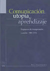 Research paper thumbnail of Comunicación, utopía y aprendizaje. Propuestas de interpretación y acción 1980-1996.