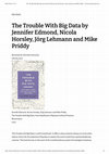 Research paper thumbnail of REVIEW of "The Trouble With Big Data" by Jennifer Edmond, Nicola Horsley, Jörg Lehmann and Mike Priddy - The Sociological Review