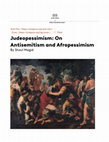 Research paper thumbnail of Shaul Magid - Judeopessimism: On Antisemitism and Afropessimism - Ayin Press