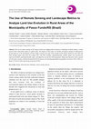 Research paper thumbnail of The Use of Remote Sensing and Landscape Metrics to Analyze Land Use Evolution in Rural Areas of the Municipality of Passo Fundo/RS (Brazil)