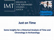 Research paper thumbnail of Just on Time Some insights for a Historical Analysis of Time and Chronology in Archaeology