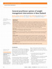 Research paper thumbnail of General practitioner opinion of weight management interventions in New Zealand