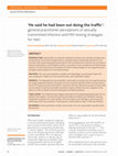 Research paper thumbnail of He said he had been out doing the traffic': general practitioner perceptions of sexually transmitted infection and HIV testing strategies for men