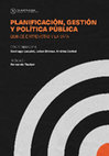 Research paper thumbnail of Planificación, gestión y política pública: quince entrevistas y la yapa